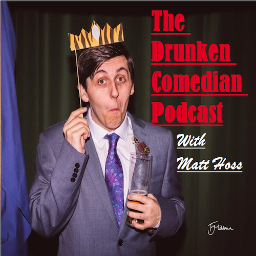 The Drunken Comedian Podcast